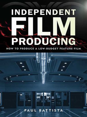 cover image of Independent Film Producing: How to Produce a Low-Budget Feature Film